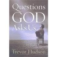 Questions God Asks Us