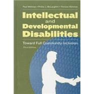 Intellectual and Developmental Disabilities : Toward Full Community Inclusion
