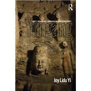 Yungang: Art, History, Archaeology, Liturgy
