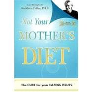 Not Your Mother's Diet