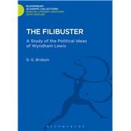 The Filibuster A Study of the Political Ideas of Wyndham Lewis