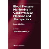 Blood Pressure Monitoring in Cardiovascular Medicine and Therapeutics