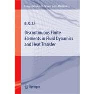 Discontinuous Finite Elements in Fluid Dynamics and Heat Transfer