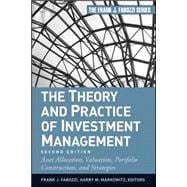 The Theory and Practice of Investment Management Asset Allocation, Valuation, Portfolio Construction, and Strategies