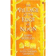 The Village at the Edge of Noon book cover, ISBN 9780857669902