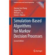 Simulation-based Algorithms for Markov Decision Processes