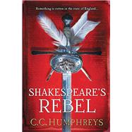 Shakespeare's Rebel
