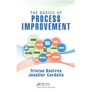 The Basics of Process Improvement,9781498719902