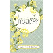 Honeysuckle Holiday