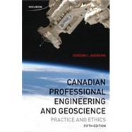 Canadian Professional Engineering and Geoscience Practice and Ethics,9780176509903