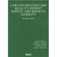 Law and Health Care Quality, Patient Safety, and Medical Liability