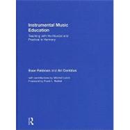 Instrumental Music Education: Teaching with the Musical and Practical in Harmony,9780415879903