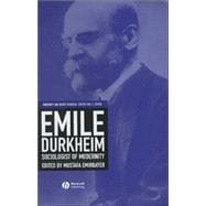 Emile Durkheim : Sociologist of Modernity