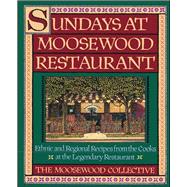 Sundays at Moosewood Restaurant Sundays at Moosewood Restaurant,9780671679903 9780671679903