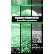 Mycotoxin Prevention and Control in Agriculture