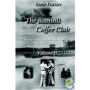 The Boothill Coffee Club - Vol.II: Wartime Memories of Dark Days in Korea, Panama, Desert Storm, the Cold War, and the Middle East.