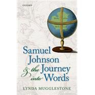 Samuel Johnson and the Journey into Words