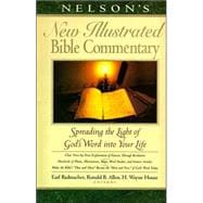 Nelson's New Illustrated Bible Commentary : Spreading the Light of God's Word into Your Life