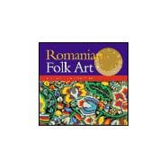 Romanian Folk Art: A Guide to Living Traditions