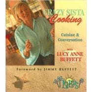Crazy Sista Cooking: Cuisine and Conversation with Lucy Anne Buffett