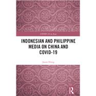 Indonesian and Philippine Media on China and COVID-19