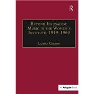 Beyond Jerusalem: Music in the Women's Institute, 1919û1969
