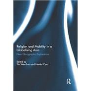 Religion and Mobility in a Globalising Asia: New Ethnographic Explorations