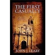 The First Casualty: A Saga of the Spanish Civil War