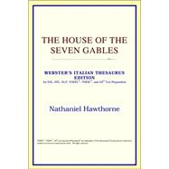 The House of the Seven Gables: Webster's Italian Thesaurus Edition