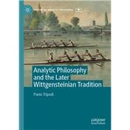 Analytic Philosophy and the Later Wittgensteinian Tradition