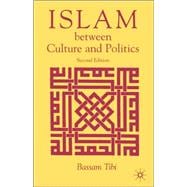 Islam Between Culture and Politics, Second Edition