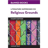 Literature Suppressed on Religious Grounds, Fourth Edition
