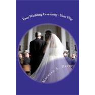 Your Wedding Ceremony - Your Way