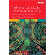 The Human Capacity for Transformational Change: Harnessing the collective mind