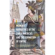 Women’s Narratives of the Early Americas and the Formation of Empire