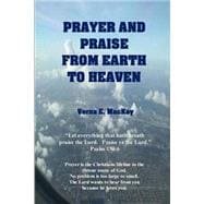 Prayer and Praise from Earth to Heaven