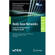 Body Area Networks. Smart IoT and Big Data for Intelligent Health