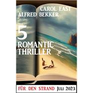 5 Romantic Thriller für den Strand Juli 2023