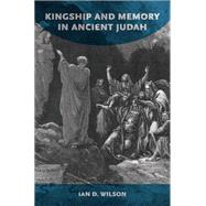 Kingship and Memory in Ancient Judah