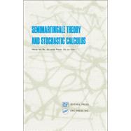 Semimartingale Theory and Stochastic Calculus