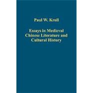 Essays in Medieval Chinese Literature and Cultural History