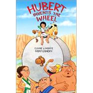 Hubert Invents The Wheel