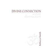 Divine Connection Without Distraction