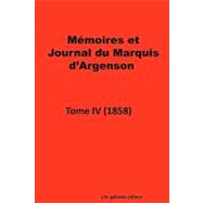 Memoires Et Journal Du Marquis D'argenson, Tome IV