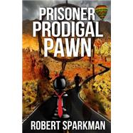 Prisoner Prodigal Pawn