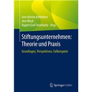 Stiftungsunternehmen: Theorie und Praxis