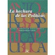 La hechura de las politicas / The Construction of Policies