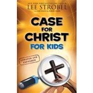Case for Christ for Kids, Updated and Expanded