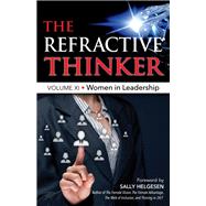 The Refractive Thinker® Vol XI: Women in Leadership