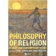 Philosophy of Religion Classic and Contemporary Issues